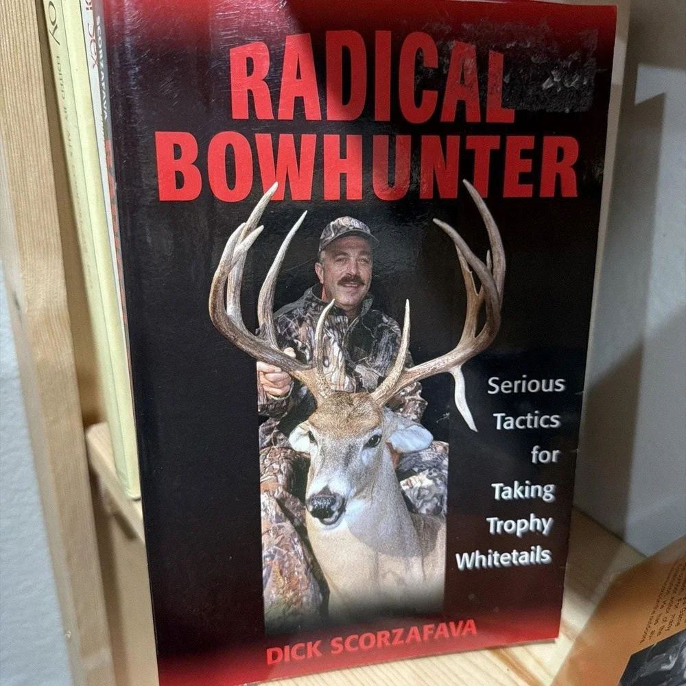 Radical Bowhunter: Serious‎ Tactics for Taking Trophy Whitetails